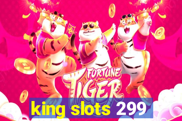 king slots 299